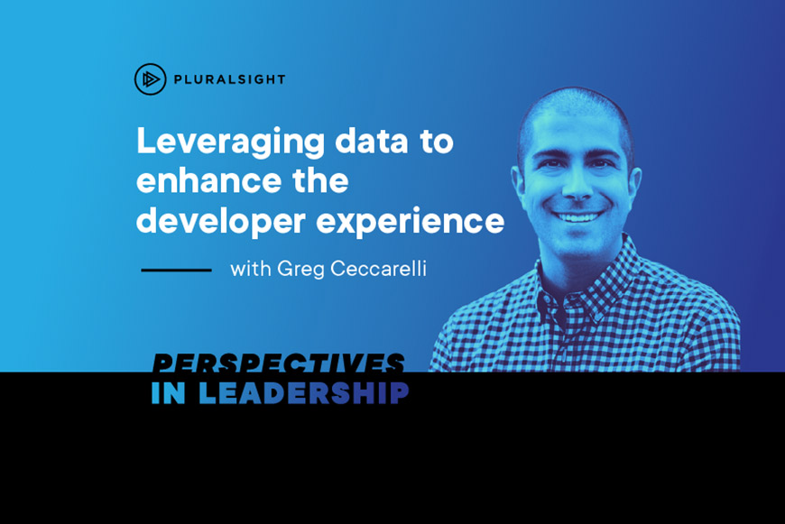 Perspectives in Leadership: Leveraging data to enhance the developer experience