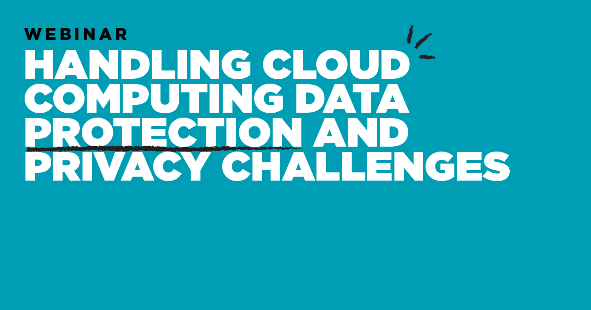 Webinar | Cloud computing data protection and privacy